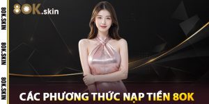 Các Phương Thức Nạp Tiền 8OK