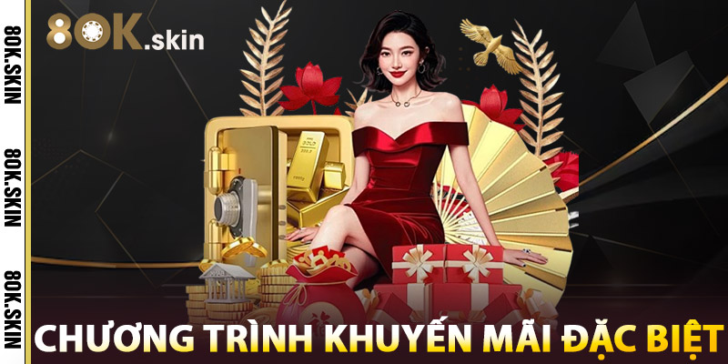 Chương Trình Khuyến Mãi 8OK Đặc Biệt