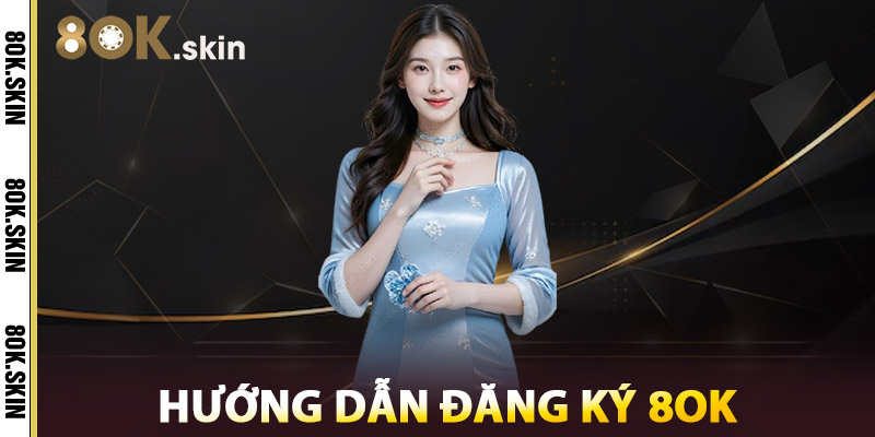 Đăng Ký 8OK – Nhận Combo Ưu Đãi Nạp Đầu Cực Hấp Dẫn 2 Hướng Dẫn Đăng Ký 8OK