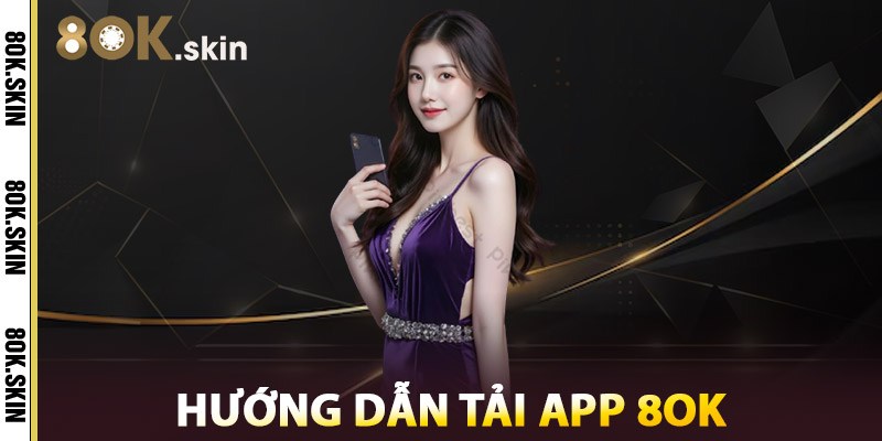 Hướng Dẫn Tải App 8OK