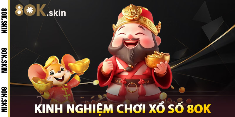 Xổ Số 8OK – Cổng Xổ Số Trực Tuyến Chuẩn Xác Đa Dạng 2025 2 Kinh Nghiệm Chơi Xổ Số 8OK